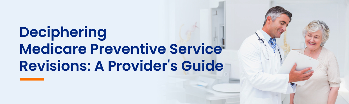 Deciphering Medicare Preventive Service Revisions: A Provider's Guide