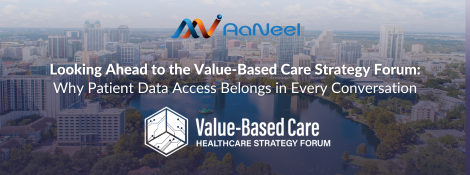 AaNeel Blog: Value-Based Care Strategy Forum