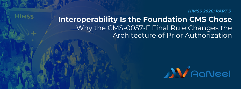 AaNeel - HIMSS 2026 - FHIRBall Alliance - CMS-0057-F Final Rule