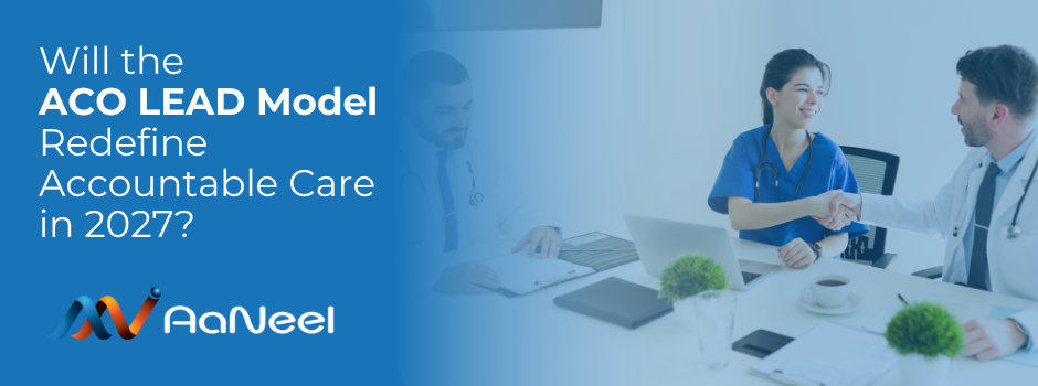 AaNeel Blog: ACO Lead Program