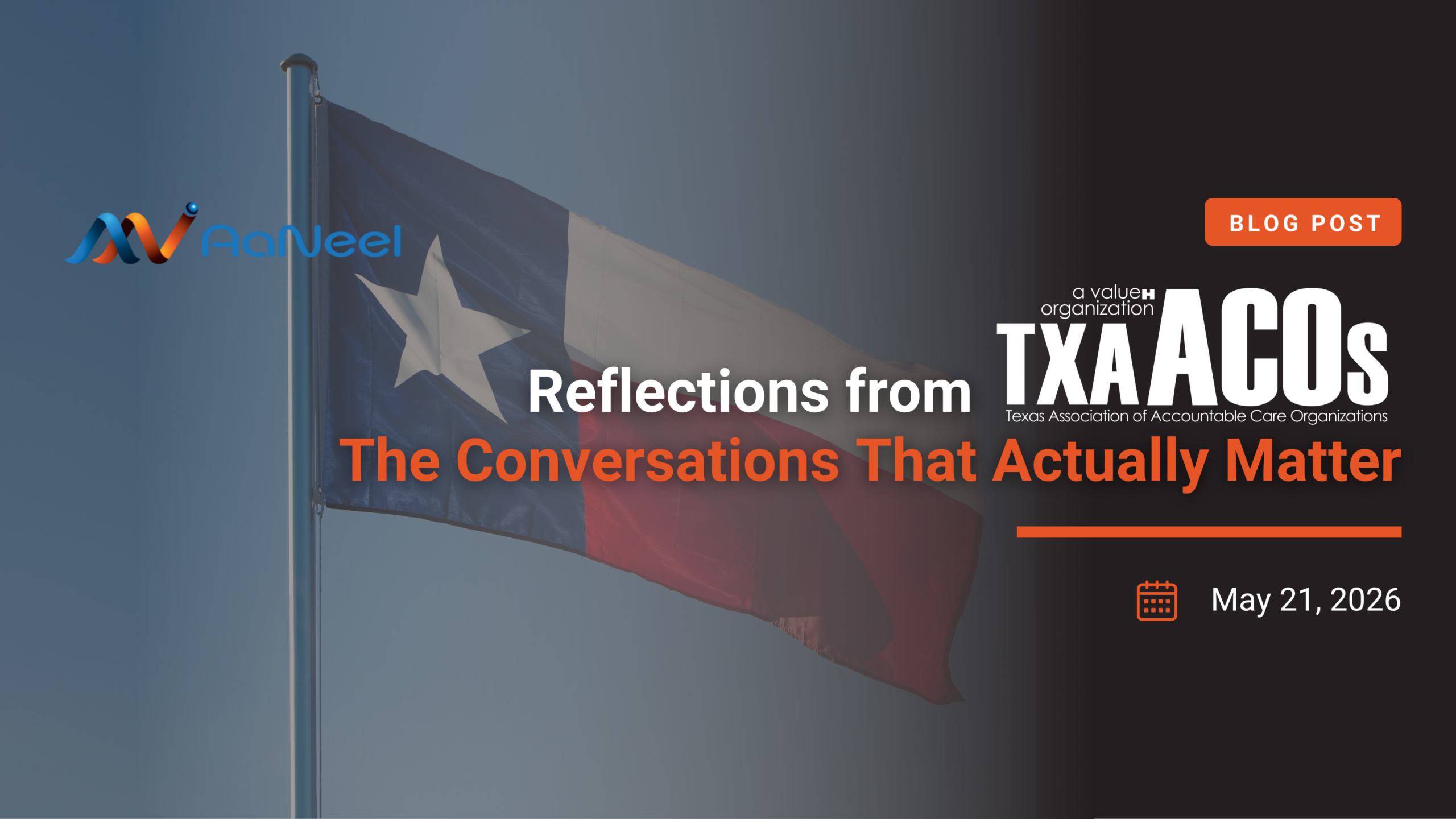 AaNeel Blog - Reflections from TXAACOs 2026