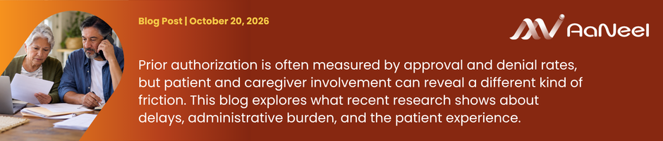 AaNeel Blog: What Patient Involvement Reveals About Prior Authorization