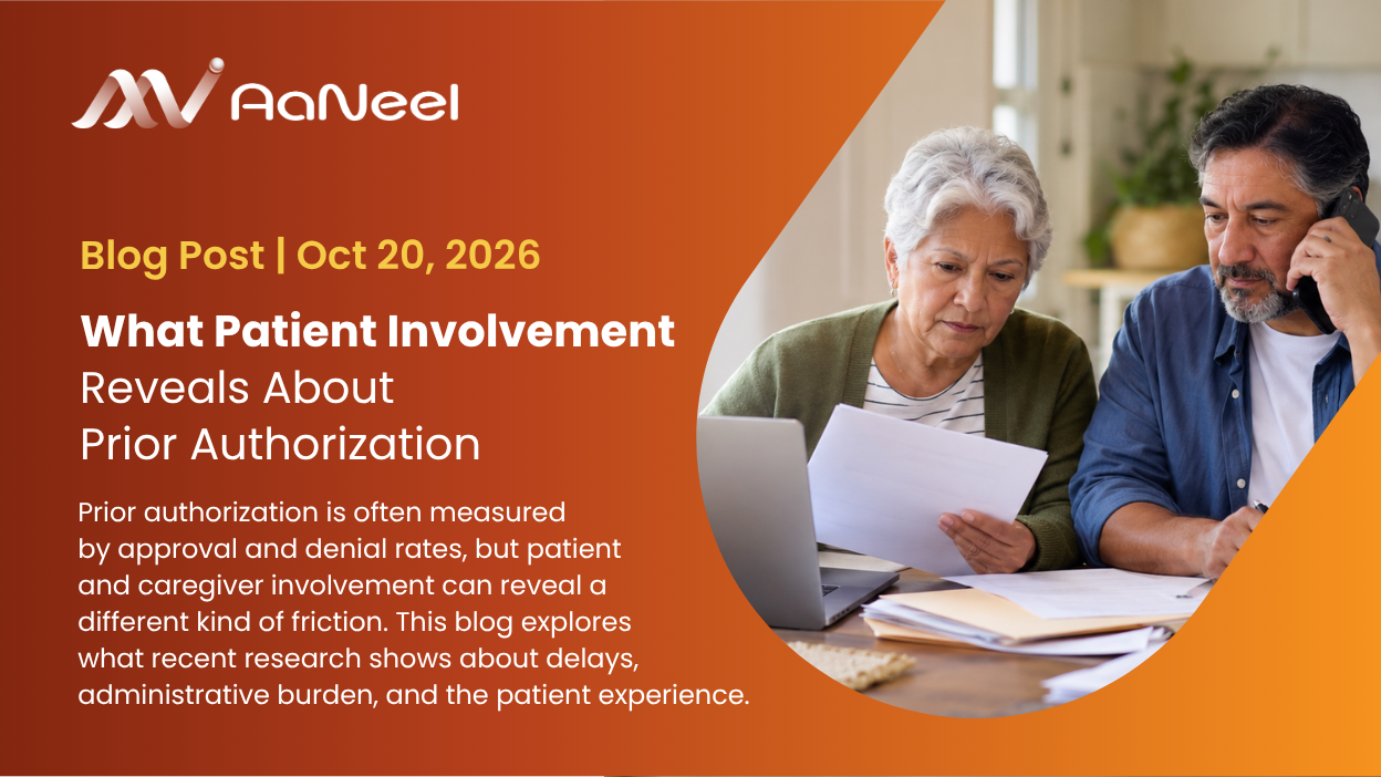 AaNeel Blog: What Patient Involvement Reveals About Prior Authorization